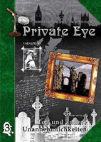 Private Eye 3: Tod und andere Unannehmlichkeiten