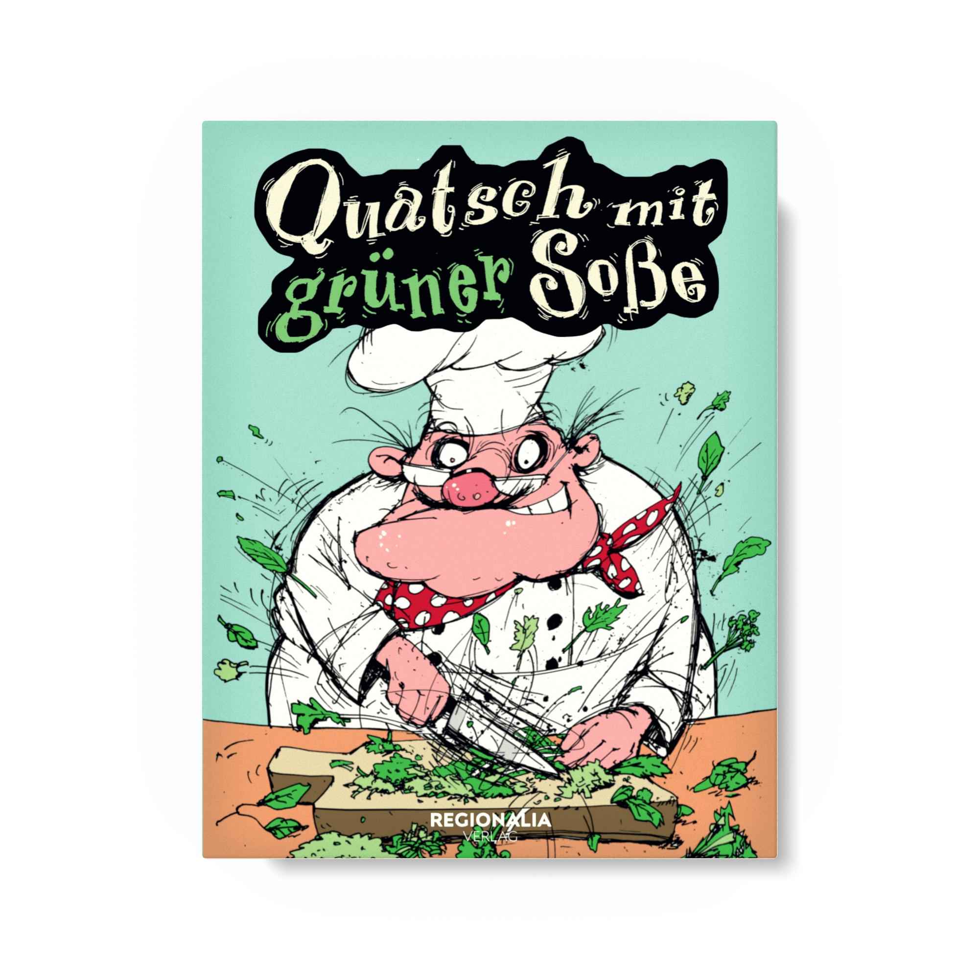 Quatsch mit grüner Soße