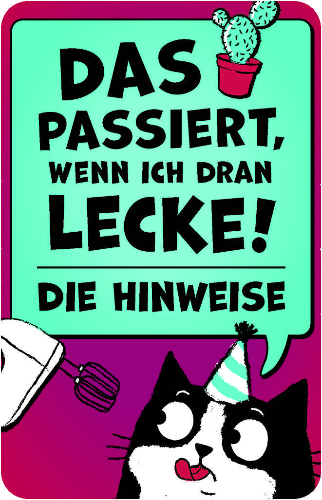 Was passiert, wenn ich dran lecke?