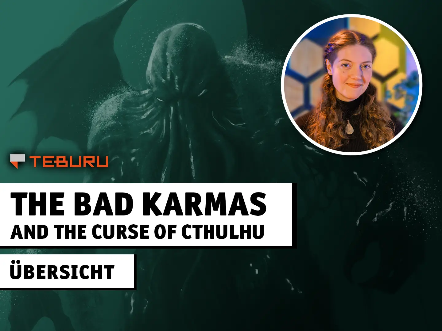 Teburu The Bad Karmas and the Curse of Cthulhu Übersicht; Illustration des Brettspiel Teburu The Bad Karmas and the Curse of Cthulhu und Foto einer Frau